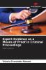 Expert Evidence as a Means of Proof in Criminal Proceedings