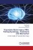 Traumatic Brain Injury (TBI): Pathophysiology Treatment and Biomarker