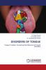 DISORDERS OF TONGUE