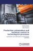 Production automation and technical control in technological processes