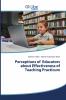 Perceptions of Educators about Effectiveness of Teaching Practicum