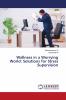 Wellness in a Worrying World: Solutions for Stress Supervision