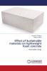 Effect of Sustainable materials on lightweight foam concrete