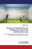 Survey of Satisfaction of Individual Users with Banking Services