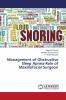 Management of Obstructive Sleep Apnea-Role of Maxillofacial Surgeon