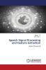Speech Signal Processing and Feature Extraction