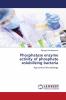 Phosphatase enzyme activity of phosphate solubilizing bacteria