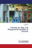 A Study on Play and Playground Facilities in Schools