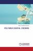 POLYMER DENTAL CROWNS