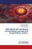 Red blood cell membrane camouflaged nanoparticle drug delivery system