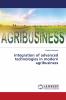 Integration of advanced technologies in modern agribusiness