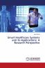 Smart Healthcare Systems and its Applications