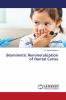 Biomimetic Remineralization of Dental Caries