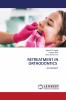 RETREATMENT IN ORTHODONTICS