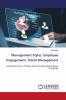 Management Styles Employee Engagement Talent Management
