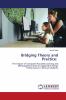 Bridging Theory and Practice