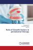 Role of Growth factors in periodontal therapy