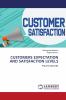 CUSTOMERS EXPECTATION AND SATISFACTION LEVELS