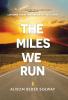 The Miles We Run