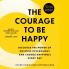 The Courage to be Happy