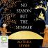 No Season but the Summer