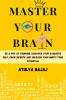 Master Your Brain: Be A Pro At Thinking Discover Your Exquisite Self Grow Infinite And Unleash Your Mind’s True Potential.
