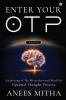 Enter Your OTP: Awakening of the Misunderstood Mind for Optimal Thought Process