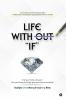 Life Without "If"
