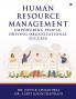 Human Resource Management: Empowering People Driving Organizational Success