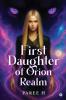 First Daughter of Orion Realm