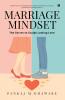 MARRIAGE MINDSET: The Secret to Sculpt Lasting Love