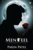 Men Feel: The Heart Behind the Armor