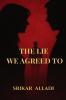THE LIE WE AGREED TO