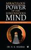 Miraculous Power of our Subconscious Mind: Ultimate Health Wealth and Enlightenment