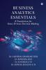 Business Analytics Essentials: A Foundation for Data-Driven Decision Making
