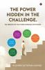 The Power Hidden in the Challenge.: The Perspective that Turns Problems into Power.