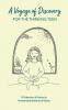 A Voyage of Discovery: For the Thinking Teen