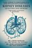 Kidney Diseases Questions and Answers: Your Kidney Questions Answered.