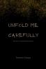 Unfold Me Carefully: Because I'm Hidden Between Words