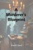 A Murderer's Blueprint
