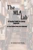 The MLA Lab (A Practical Toolkit for Literary Research)- "Let Your Citations Speak Your Scholarship"