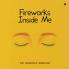 Fireworks Inside Me