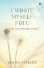 I Wrote Myself Free: The Untrained Poet
