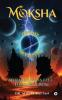 Moksha Divine Reversal: When Heavens Fell The Earth Rose
