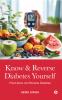 KNOW & REVERSE DIABETES YOURSELF: Food alone can Reverse Diabetes