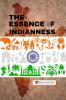 THE ESSENCE OF INDIANNESS: LOVE PEACE AND NON-VIOLENCE