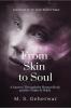 From Skin to Soul: A Journey Through the Human Body and the Truths It Holds