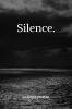 Silence: beneath every word.