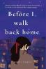 Before I walk back home: A journey through heartbreak healing and the magic of meeting yourself again.