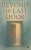 Beyond the Last Door